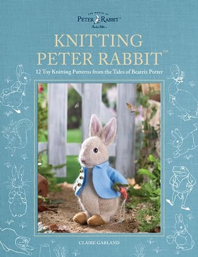 Knitting Peter Rabbit : 12 Toy Knitting Patterns From The Tales Of Beatrix Potter Claire (Author) Garland - Image 9