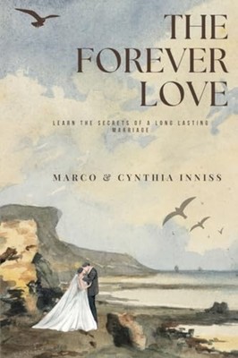 Forever Love : Learn the Secrets of a Long Lasting Marr - Trade Paperback NEW Cy