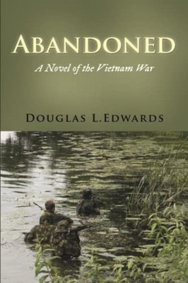 Abandoned: A Novel of the Vietnam War, Edwards, Douglas