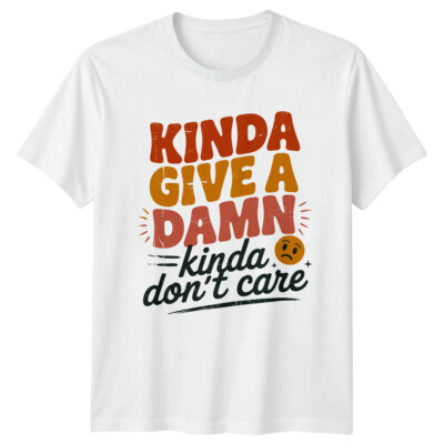 Kinda Give A Damn Sarcasm Humor Herren T-Shirt Damen Tee Grafik Unisex Top