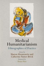 Medical Humanitarianism: Ethnographies of Pra...