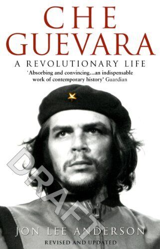 Che Guevara: A Revolutionary Life-Jon Lee Anderson - Picture 1 of 1
