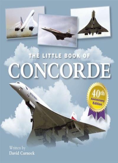 Little Book of Concorde (Little Books) By David Curnock