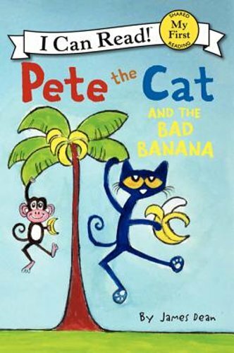 Pete the Cat and the Bad Banana by James Dean: New