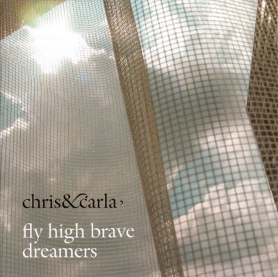 Chris & Carla / Fly High Brave Dreamers (limited)