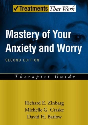 Mastery of Your Anxiety and Worry by Richard E. Zinbarg, Mich... - 9780195300024