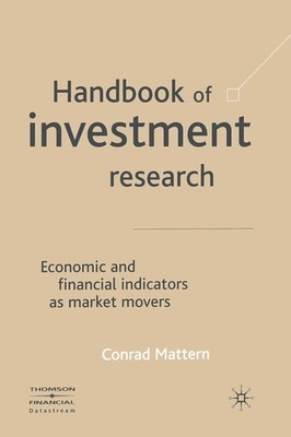 Handbook Of Investment Research: Economic And Financial Indicators As Marke...
