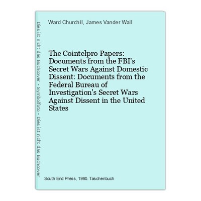 The Cointelpro Papers: Documents from the FBI's Secret Wars Against Domestic Dis