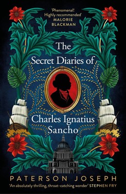 The Secret Diaries of Charles Ignatius Sancho | Paterson Joseph | Englisch
