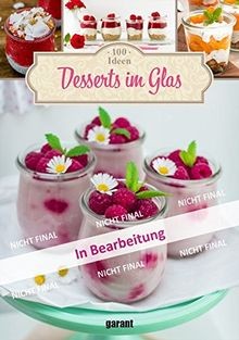 100 Ideen Desserts im Glas von not specified | Buch | Zustand sehr gut