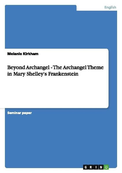 Beyond Archangel - The Archangel Theme In Mary Shelley's Frankenstein Melanie Ki-image