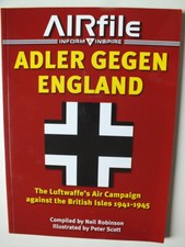 Adler Gegen England: The Luftwaffe against the British Isles 1941-45 (AIRfile 9)