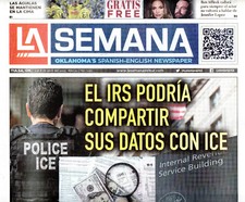 LA SEMANA Oklahoma Spanish-English Newspaper April 2025 IRS Shares Data With ICE