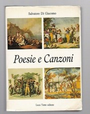 Salvatore di Giacomo Poesie e Canzoni - Luca Torre  Napoli 1990   R