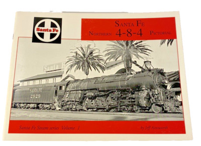 SANTA FE STEAM SERIES VOLUME 1 NORTHERN 4-8-4 PICTORIAL