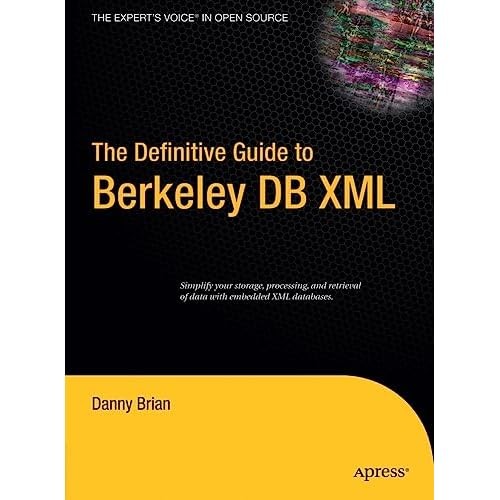 The Definitive Guide to Berkeley DB XML (Definitive Gui - HardBack NEW Brian, Da
