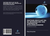 Ping Chong Bee | IMATINIB-MESYLAAT Bij De Behandeling Van Chronische...