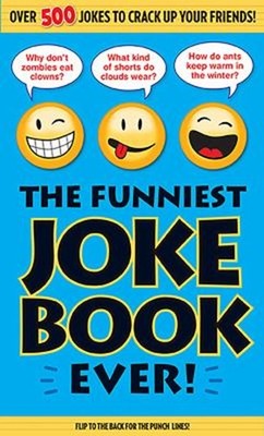 The Funniest Joke Book Ever! Paperback Bathroom Readers' Institut