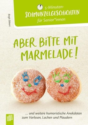 Aber bitte mit Marmelade! Birgit Ebbert