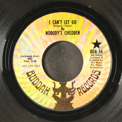 NOBODY'S CHILDREN: i can't let go / don'tcha feel like cryin' BUDDAH 7'' Single
