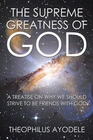 Theophilus Ayodele | The Supreme Greatness Of God | Taschenbuch | Englisch