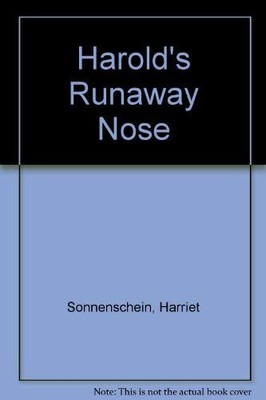 HAROLDS RUNAWAY NOSE