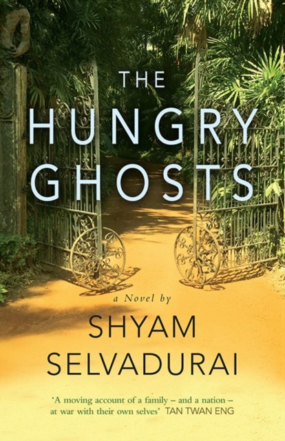 Hungry Ghosts by Shyam Selvadurai (Paperback Book)