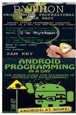 Sam Key Python Programming Professional Made Easy & Andr (Paperback) (UK IMPORT)