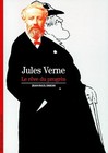 Jules Verne : Le Rêve du progrès - Dekiss, Jean-Paul