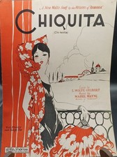 Vintage 1920s Chiquita Sheet Music By Leo Feist With Lyrics By I. Wolfe Gilbert