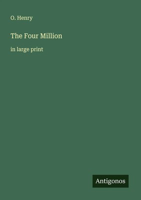The Four Million | in large print | O. Henry | Englisch | Taschenbuch | 2025
