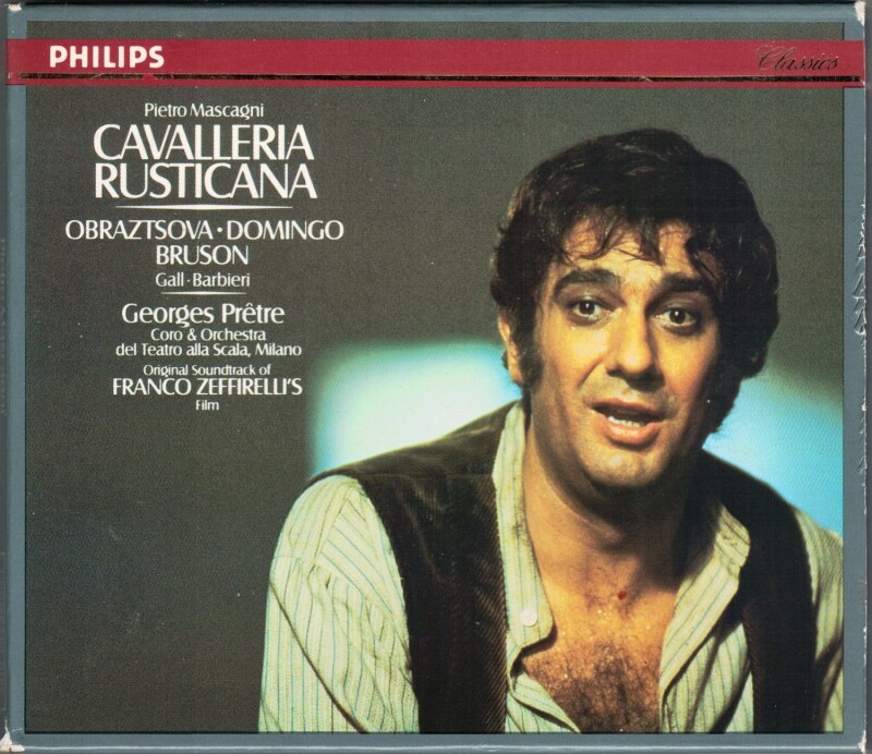 MASCAGNI: CAVALLERIA RUSTICANA Placido Domingo Elena MASCAGNI: CAVALLERIA RUSTICANA Placido Domingo Elena