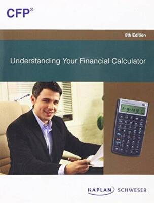 Understanding Your Financial Calculator, 5th Edition - Paperback - GOOD