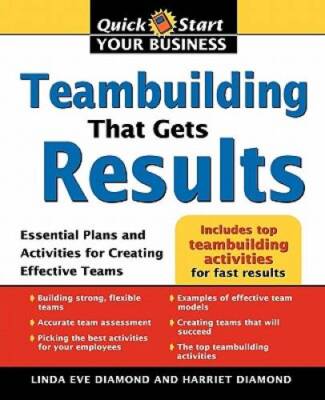 Teambuilding That Gets Results: Essential Plans and Activities for Creati - GOOD