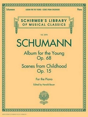Album For The Young Opus 68: & Scenes from Childhood Opus 15 by Franz Ruckert (E