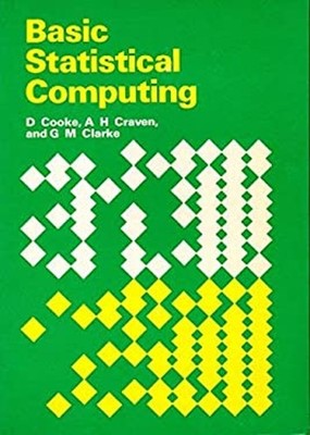 Basic Statistical Computing Hardcover G.M., Cooke, D., Craven, A.