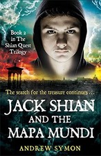 Jack Shian and the Mapa Mundi: Book 2..., Symon, Andrew