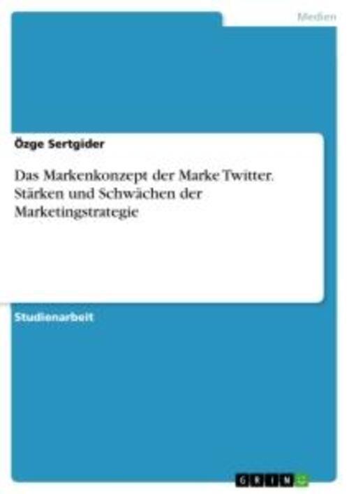 Thumbnail - Das Markenkonzept Der Marke Twitter. Stärken Und Schwächen Der...