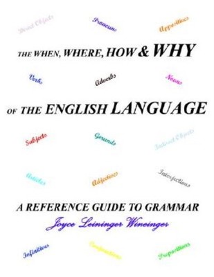 The When, Where, How And Why Of The English Language