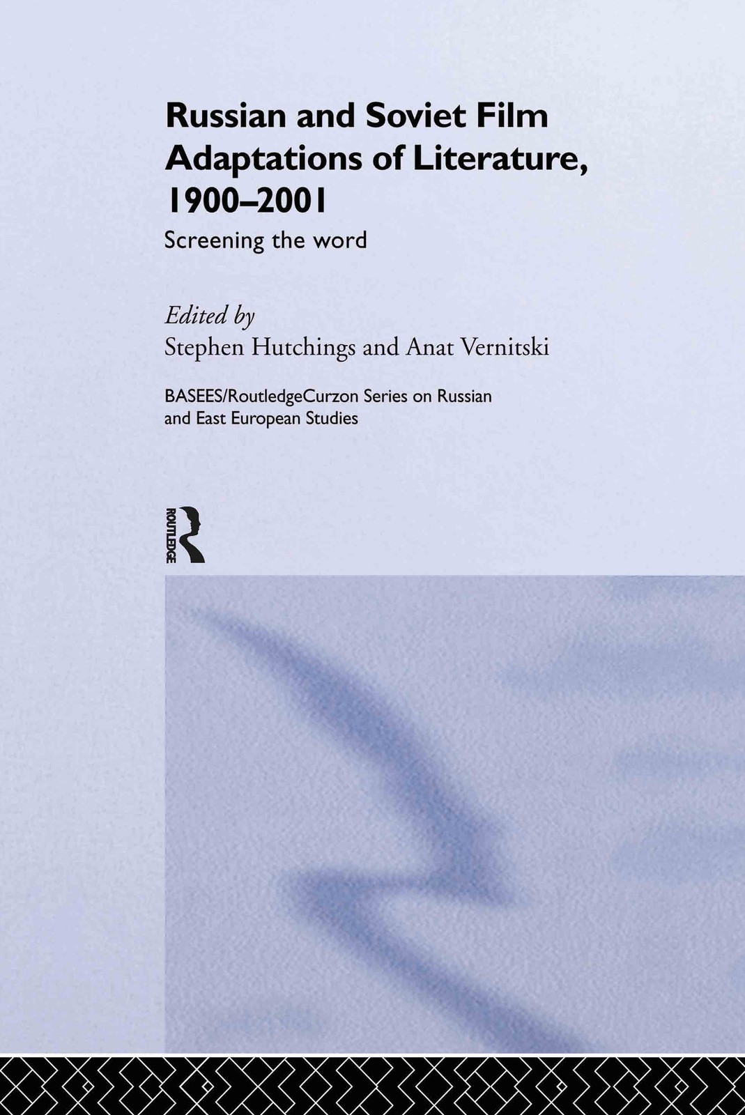 Russian and Soviet Film Adaptations of Literature, 1900-2001