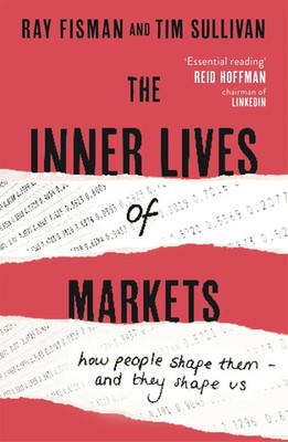 Ray Fisman (u. a.) | The Inner Lives of Markets | Taschenbuch | Englisch (2017)