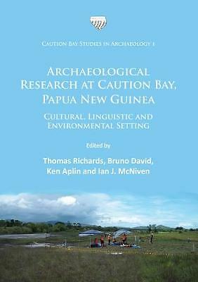 Archaeological Research at Caution Bay, Papua New Guinea: Cultural, ...