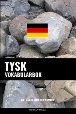 Tysk Vokabularbok: En Emnebasert Tilnaerming by Pinhok Languages (Norwegian) Pap