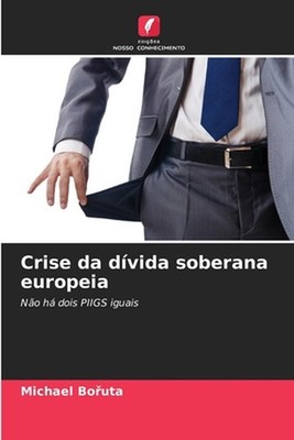 Crise da dvida soberana europeia by Michael Bo?uta (Portuguese) Paperback Book