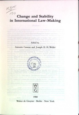 Change and stability in international law-making Cassese, Antonio (Hrsg.) and Jo