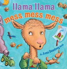 Llama Llama Mess Mess Mess - hardcover Dewdney, Anna|Duncan, Reed