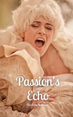 Rachelle Randvee Passion's Echo (Paperback) (UK IMPORT)