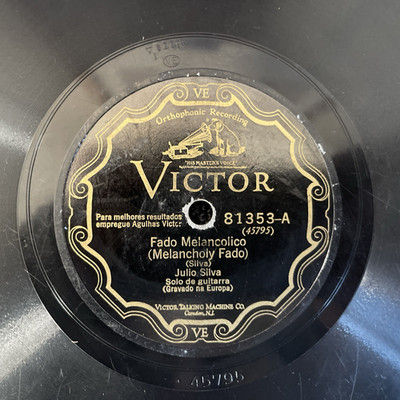 Julio Silva: FADO MELANCOLICO Jose Dias: FADO de MONTANHA (Victor 81353) 10'' 78