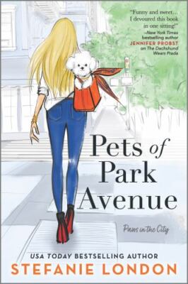 Pets of Park Avenue: A Second Chance Romantic Com- paperback, 1335498192, London