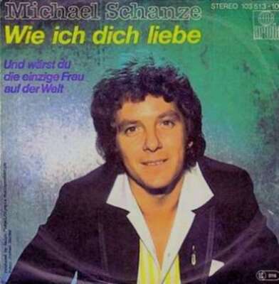 Michael Schanze Wie Ich Dich Liebe 7'' Single Vinyl Schallplatte 78726